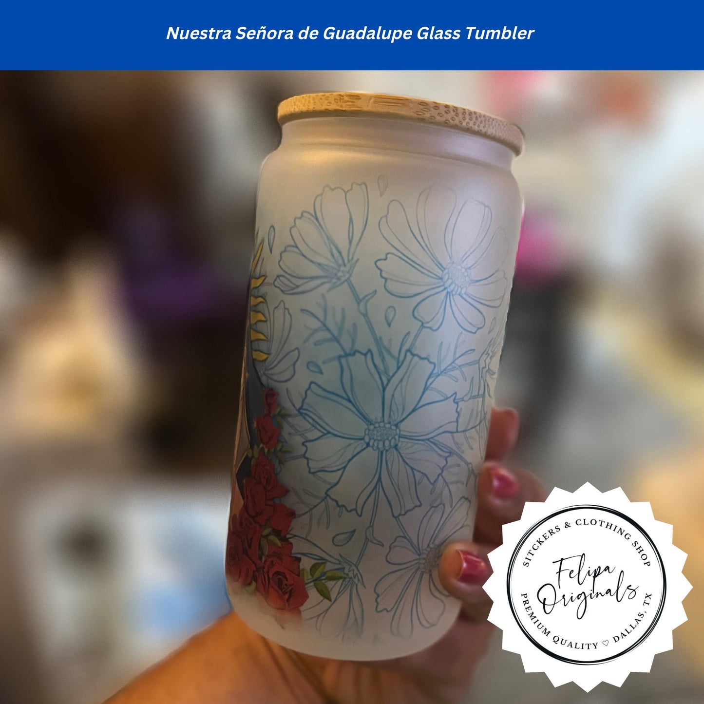 Nuestra Señora de Guadalupe Glass Cup 16oz Tumbler with Bamboo Lid & Straw - Día de la Virgen de Guadalupe 12 de Diciembre